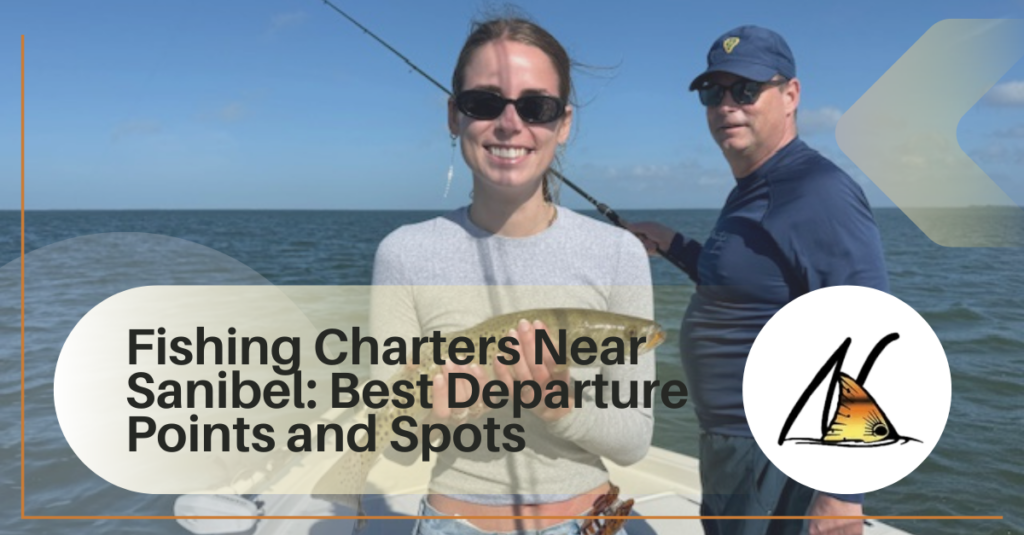 Fishing Charters Near Sanibel: Best Departure Points and Spots